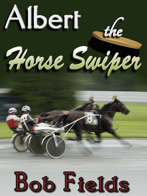 cover image of Albert the Horse Swiper